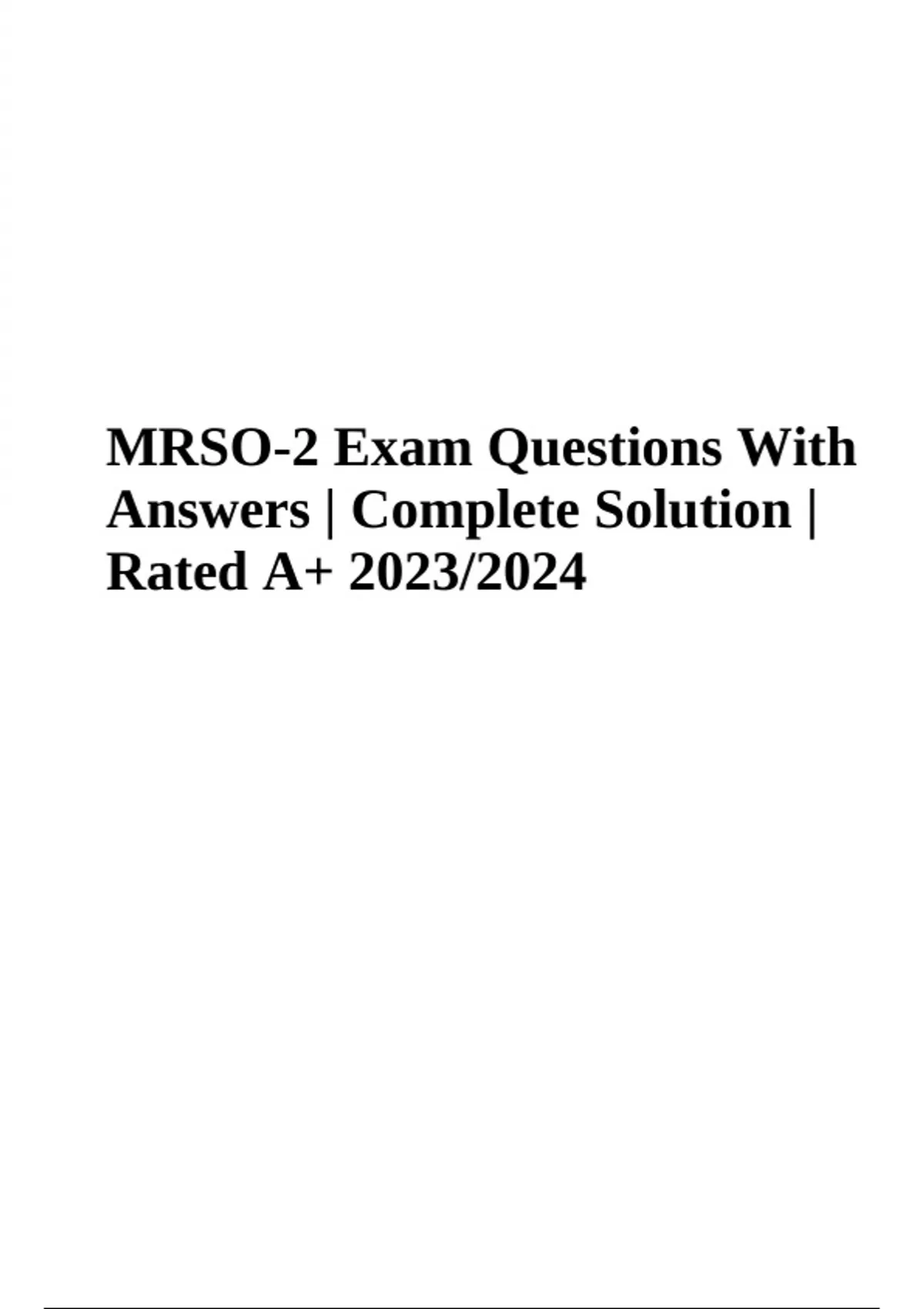 MRSO Exam Questions and Answers (Latest Graded A+ 2023/2024 ) MRSO