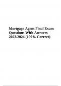 Mortgage Agent Final Exam Questions With Answers 2023/2024 (100% Correct)