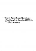 Travel Travel Agent Exam Questions With Complete Solution 2023/2024 (Verified Answers)Agent Exam Questions With Complete Solution 2023/2024 (Verified Answers)