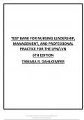 TEST BANK FOR NURSING LEADERSHIP, MANAGEMENT, AND PROFESSIONAL PRACTICE FOR THE LPN LVN 6TH EDITION BY DAHLKEMPER 2023.