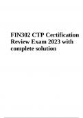 FIN302 CTP Certification Review Exam 2023 with complete solution