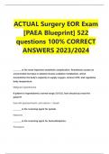 ACTUAL Surgery EOR Exam  [PAEA Blueprint] 522  questions 100% CORRECT  ANSWERS 2023/2024