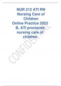 NUR 212 ATI RN  Nursing Care of  Children Online Practice 2023  B, ATI proctored  nursing care of  children