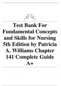 Test Bank For Fundamental Concepts and Skills for Nursing 5th Edition by Patricia A. Williams Chapter 141 Complete Guide A+.