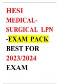 HESI MEDICAL- SURGICAL LPN -EXAM PACK BEST FOR 2023/2024 EXAM  