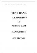 Leadership and Nursing Care Management 6th Edition Huber Test Bank