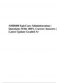 AMB400 EpicCare Administration | Questions With 100% Correct Answers | Latest Update Graded A+