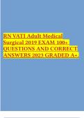 RN VATI Adult Medical Surgical 2019 EXAM 100+ QUESTIONS AND CORRECT ANSWERS 2023 GRADED A+.