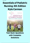 Essentials of Pediatric Nursing 4th Edition Kyle Carman Test Bank | Complete Guide A+