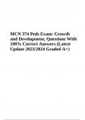 MCN 374 Peds (Growth and Development)  Exam Questions With Correct Answers Latest Update 2023/2024 Graded A+