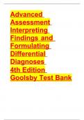 TEST BANK FOR ADVANCED ASSESSMENT: INTERPRETING FINDINGS AND FORMULATING DIFFERENTIAL DIAGNOSES 5th Edition, Mary Jo Goolsby, Laurie Grubbs