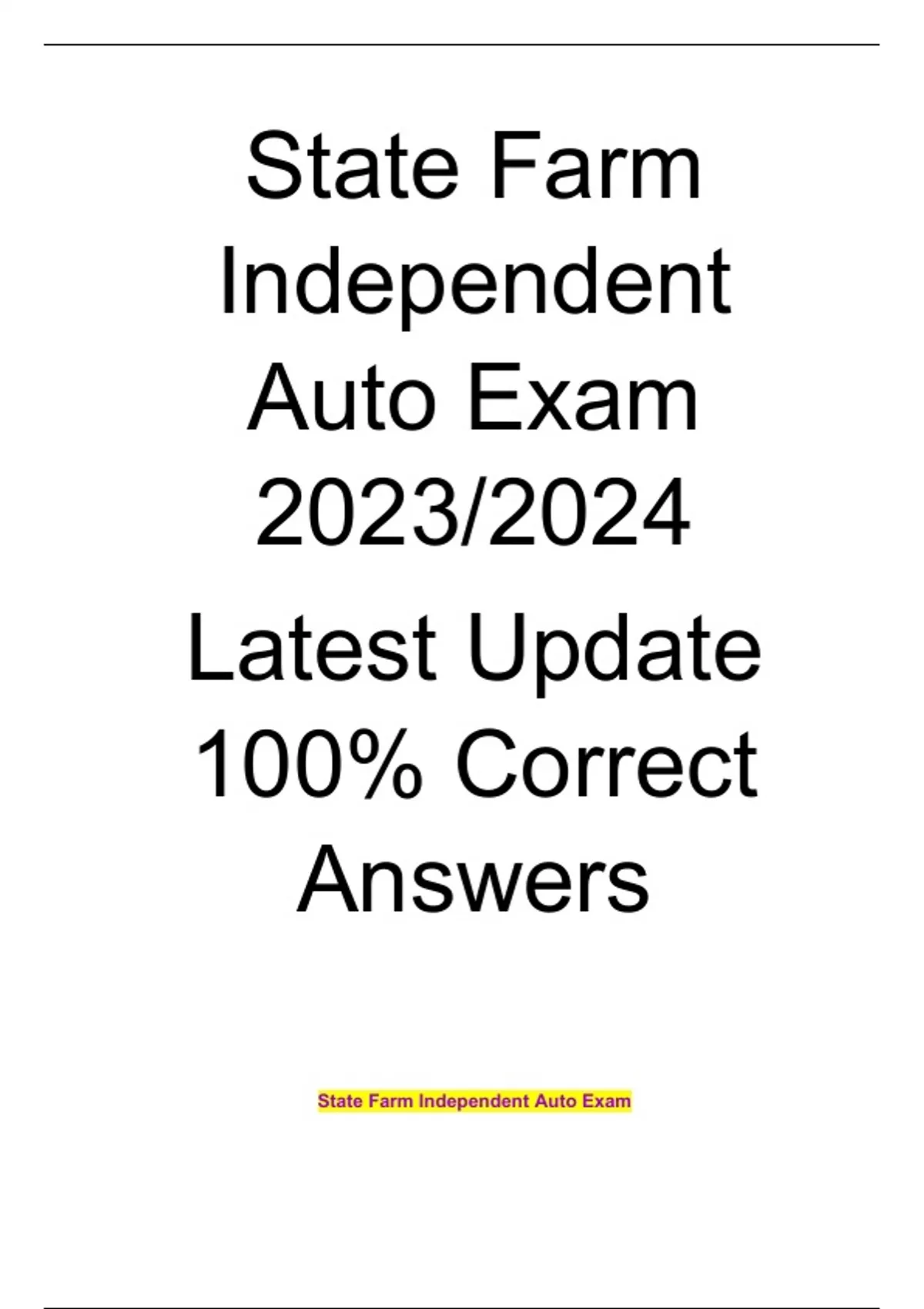 State Farm Independent Auto Exam 2025/2025 Latest Update 100 Correct