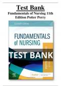  Test Bank For Fundamentals of Nursing 11th Edition test bank Potter Perry Chapter (1-50) | A+ ULTIMATE GUIDE 2022