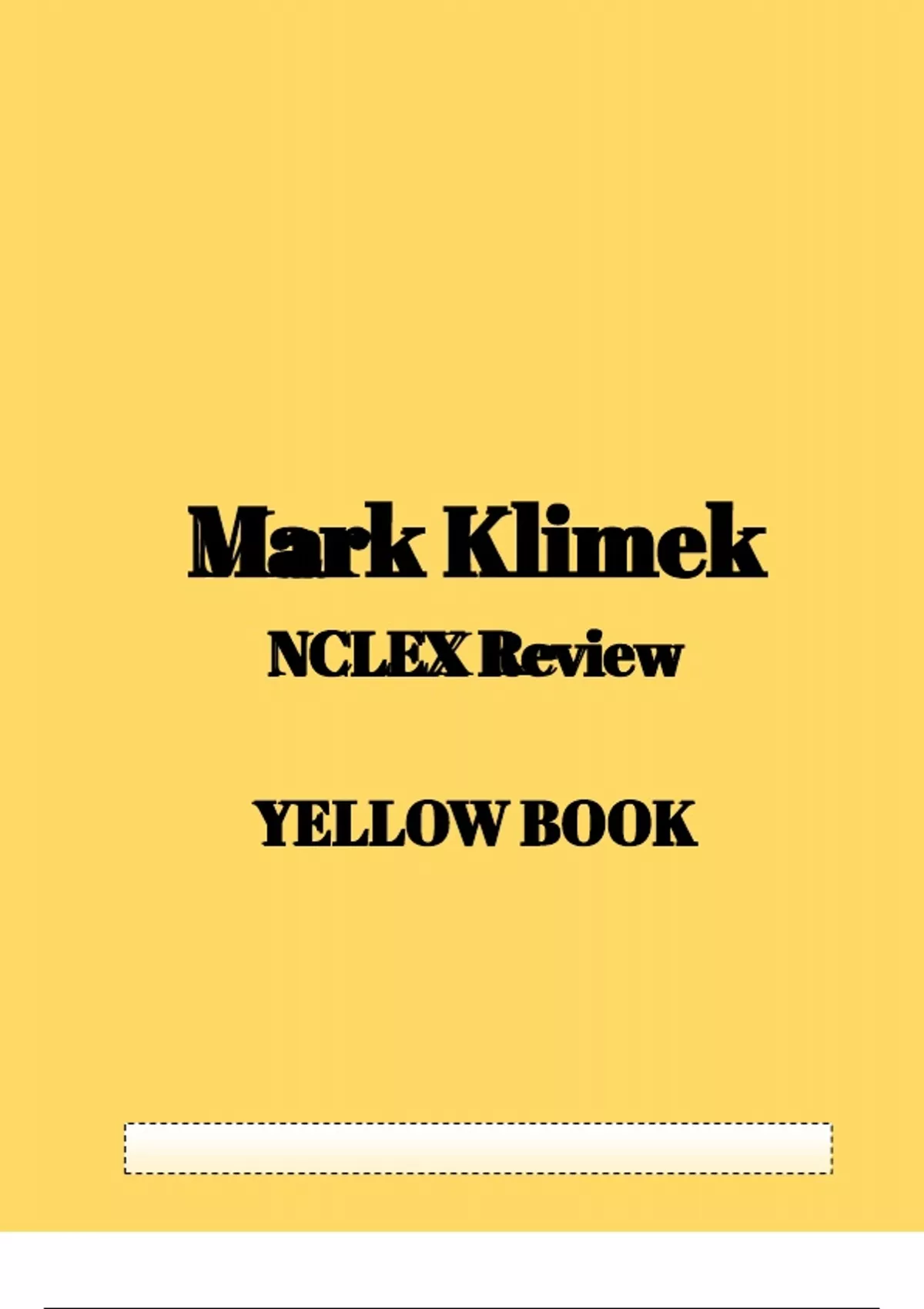 Mark Klimek NCLEX Review YELLOW BOOK questions with correct answers