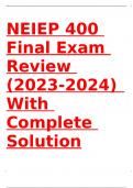 NEIEP 400 Final Exam Review (2023 – 2024) With Complete Solution