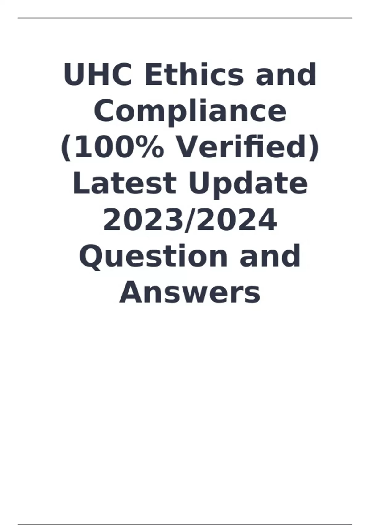 UHC Ethics and Compliance (100 Verified) Latest Update 2023/2024