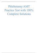 Phlebotomy AMT  Practice Test with 100%  Complete Solutions