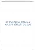 ATI TEAS 7 EXAM TEST BANK 300 QUESTION AND ANSWERS LATEST 2023 UPDATED.