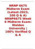 NRNP 6675 Midterm Exam (Latest-2023, 100 Q & A) NRNP6675 Week 6 Midterm Exam: Walden University | 100% Verified Q & A |
