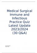   Medical Surgical Immune and Infectious Practice Quiz Latest Update 2023/2024  (30 Q&A)