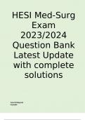 HESI Med-Surg Exam  2023/2024 Question Bank Latest Update with complete solutions