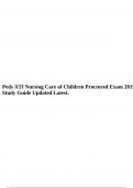 Peds ATI Nursing Care of Children Proctored Exam 2019 Study Guide Updated Latest.