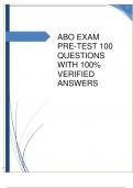 ABO EXAM PRE-TEST 100 QUESTIONS WITH 100% VERIFIED ANSWERS