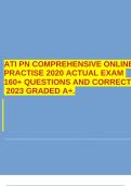 ATI PN COMPREHENSIVE ONLINE PRACTISE 2020 ACTUAL EXAM 160+ QUESTIONS AND CORRECT 2023 GRADED A+.