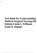 Test Bank Understanding Medical-Surgical Nursing 6th Edition Linda S. Williams Paula D. Hopper |Test Bank Chapter 1-52|