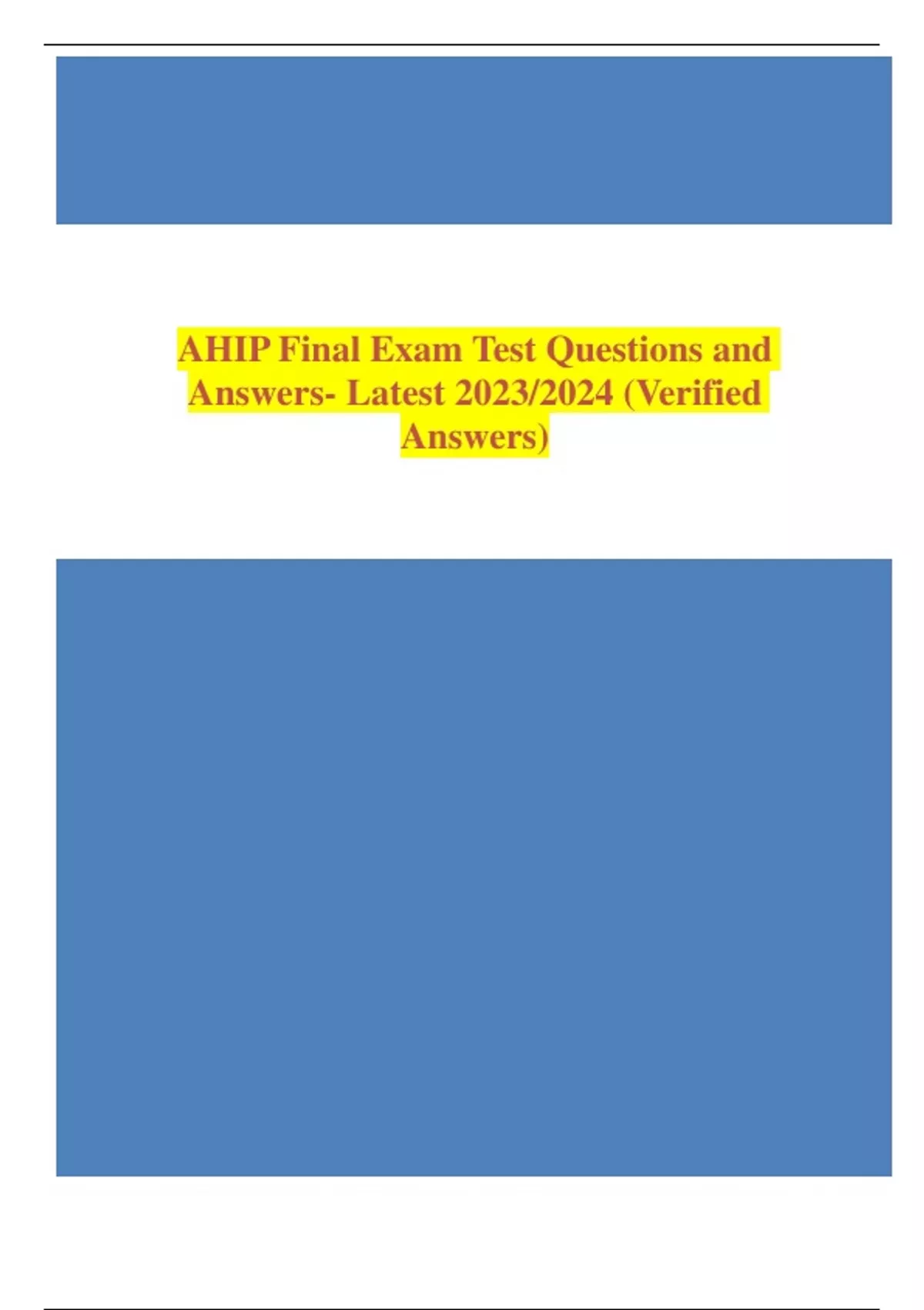 AHIP Final Exam Test Questions and Answers Latest 2023/2024 (Verified