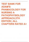 TEST BANK FOR ADAM’S PHARMACOLOGY FOR NURSES A PATHOPHYSIOLOGIC APPROACH, 5 TH EDITION | ALL CHAPTERS QUESTIONS AND ANSWERS A+ RATED