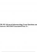 NR 293 Advanced pharmacology Exam Questions and Answers 2023/2024 Guaranteed Pass A+ & NR 293 ATI Pharmacology Final Exam Questions and Answers 2023/2024 Guide.