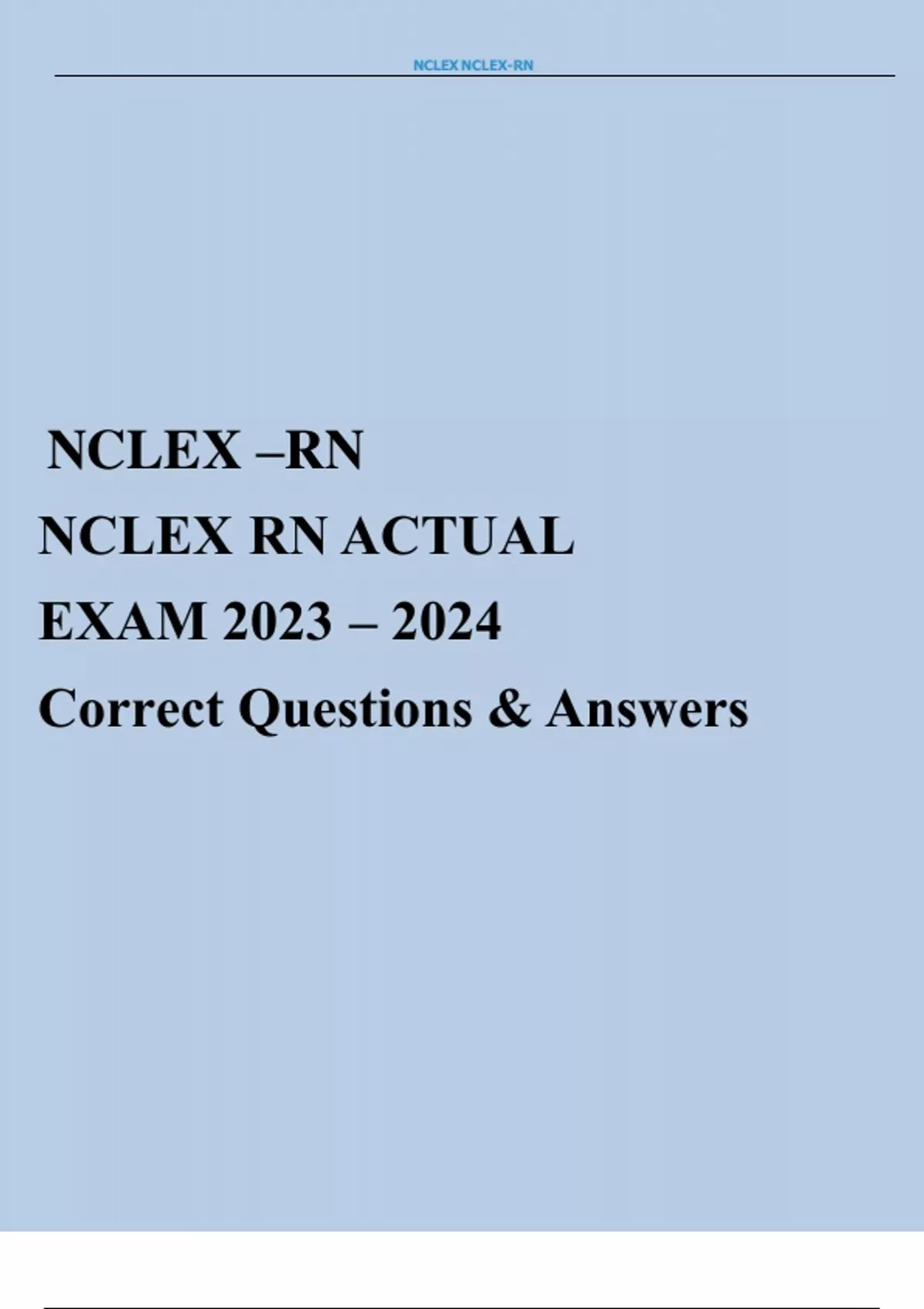 NCLEX RN NCLEX RN ACTUAL EXAM 2023 2024 Correct Questions & Answers