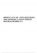 MPOETC ACT 120 CERTIFICATION EXAM REVIEW WITH COMPLETE SOLUTION 2023/2024 GRADED A+ AND MPOETC ACT 120 - TEST QUESTIONS AND ANSWERS | LATEST UPDATE 2023/2024 (GRADED A+)