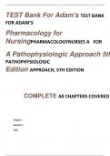 TEST Bank For Adam's TEST BANK  FOR ADAM’S  Pharmacology for  NursingPHARMACOLOGYNURSES A  FOR  A Pathophysiologic Approach 5th 