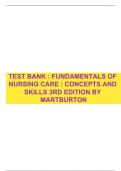 TEST BANK : FUNDAMENTALS OF NURSING CARE : CONCEPTS AND SKILLS 3RD EDITION BY MARTBURTON