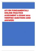 ATI RN FUNDAMENTALS  ONLINE PRACTICE  ASSESSMENT A EXAM 2023  VERIFIED QUESTIONS AND  ANSWERS