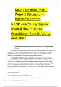 Main Question Post:   Week 1 Discussion- Interview Format NRNP – 6670: Psychiatric Mental Health Nurse Practitioner Role II: Adults and Older