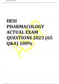 HESI PHARMACOLOGY ACTUAL EXAM QUESTIONS 2023 (65 Q&A) 100%