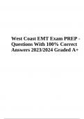 West Coast EMT Exam Questions With Answers | Latest Update 2023/2024 (Graded A+) 100% Correct