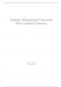 Strategic Management Final exam With Complete Solutions.