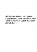 NRNP 6568 Week 1 – 6 Exam Questions with Verified Answers Latest Update | NRNP 6568 Week 7 Comprehensive Practice; Exam Questions With Answers | NRNP 6568 Week 8 Comprehensive Practice: Exam Questions With Correct Answers & NRNP 6568 Final Exam Questions 