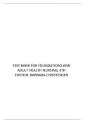 TEST BANK FOR FOUNDATIONS AND ADULT HEALTH NURSING, 6TH EDITION: BARBARA CHRISTENSEN