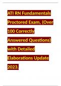 ATI RN Fundamentals Proctored Exam, (Over 100 Correctly Answered Questions) with Detailed Elaborations Update 2023. 