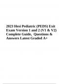 Hesi Pediatric (PEDS) Exit Exam Version 1 and 2 (V1 & V2) Exam Questions & Answers Latest Update 2023/2024 (100% VERIFIED)