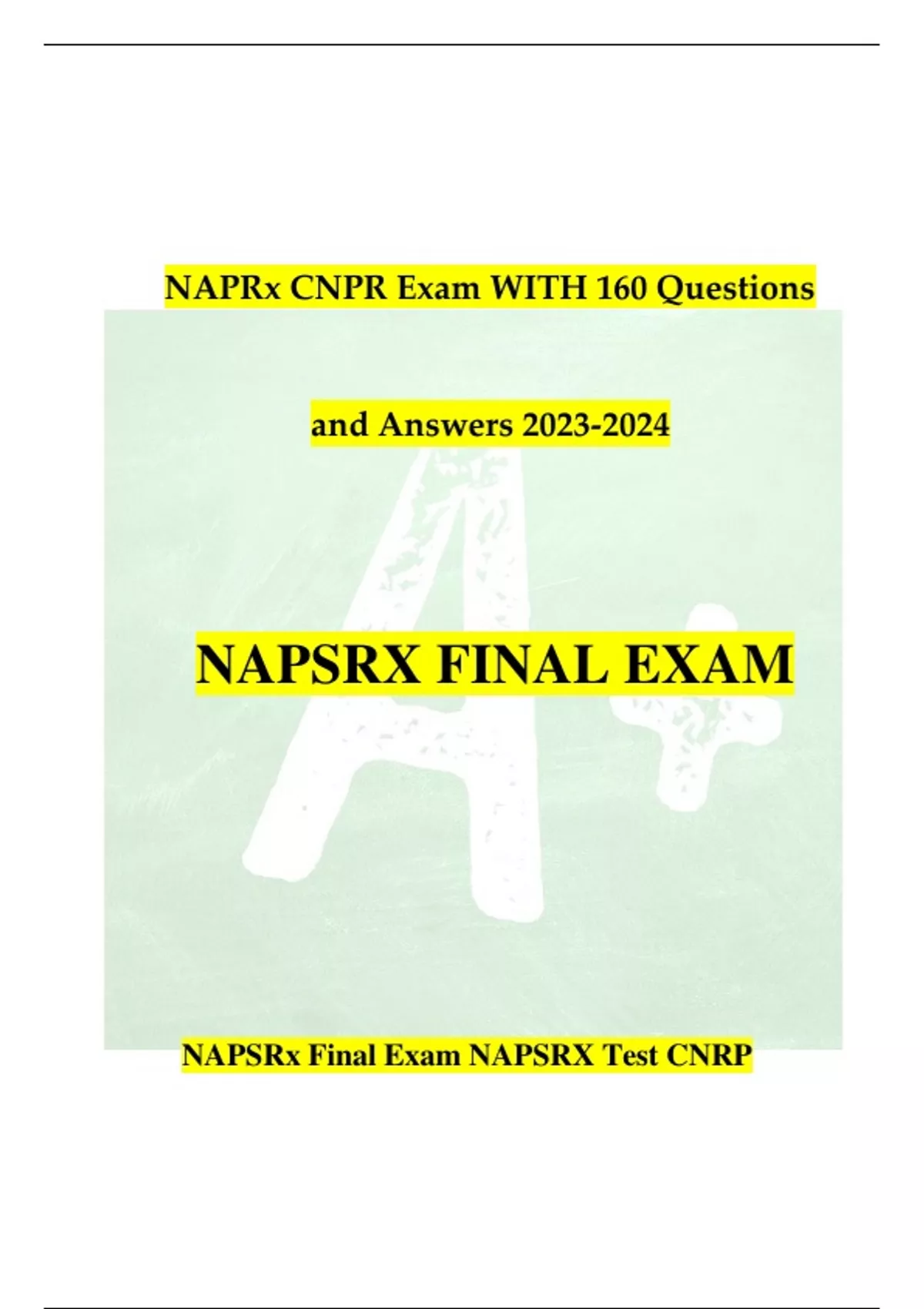 NAPRx CNPR Exam WITH 160 Questions and Answers NAPSRX FINAL EXAM NAPSRx