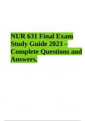 NUR 631 Final Exam Study Guide 2023 WITH COMPLETE SOLUTIONS RATED A+ 