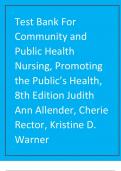 A Complete Test Bank For Community and Public Health Nursing, Promoting the Public’s Health, 8th Edition Judith Ann Allender, Cherie Rector, Kristine