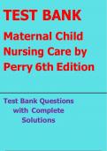 TEST BANK  Maternal Child  Nursing Care by  Perry 6th Edition   