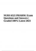 NURS 6521 (ADVANCED PHARMACOLOGY) Exam Questions and Answers | Latest Update 2023-2024 (VERIFIED)